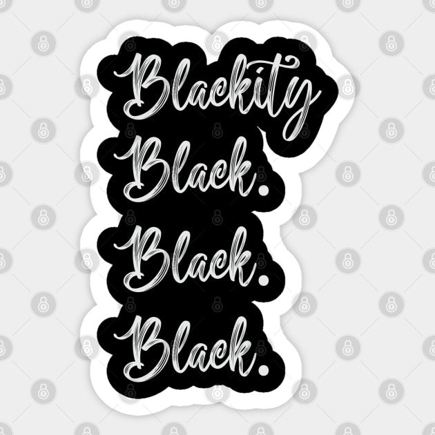 Blackity Black. Black. Black, Black History Month, Black Lives Matter, African American History Sticker by UrbanLifeApparel